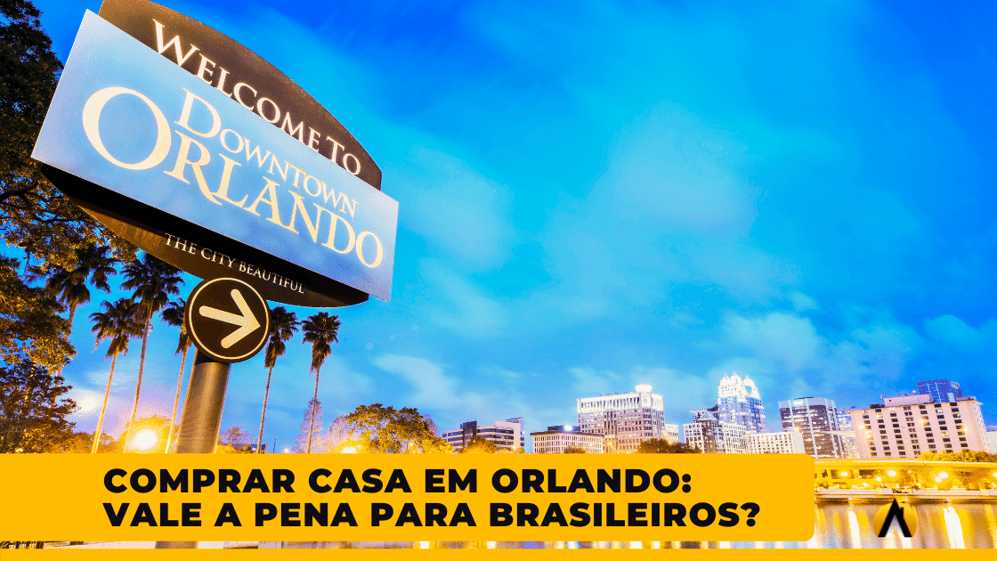 Comprar casa em Orlando vale a pena para brasileiros? Morar em Orlando